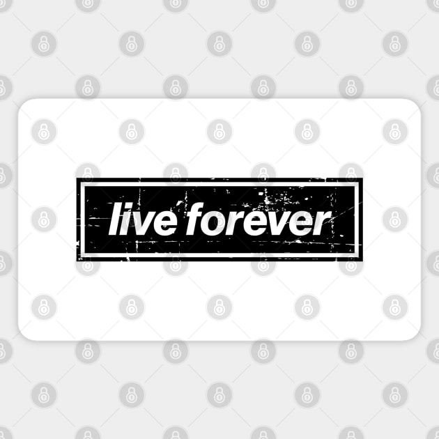 Live Forever - The Mancunian Indie Anthem Magnet by Butter Creative